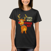 Funny Christmas Ugly Sweater Guess What_ Reindeer T-Shirt (Vorderseite)