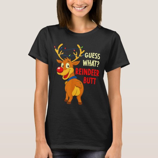 Funny Christmas Ugly Sweater Guess What_ Reindeer T-Shirt (Vorderseite)