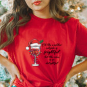 Funny Christmas Wine T - Shirt