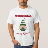 Funny Christmas "With My Gnome" Gnome T - Shirt (Vorderseite)