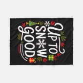 Funny Christmas Xmas Cute Quotes Up To Snow Good Fleecedecke (Vorderseite (Horizontal))