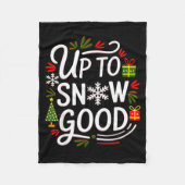 Funny Christmas Xmas Cute Quotes Up To Snow Good  Fleecedecke (Vorderseite)