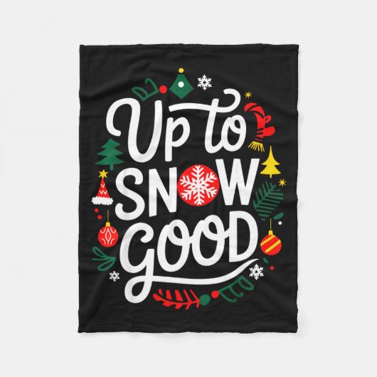 Funny Christmas Xmas Cute Quotes Up To Snow Good Fleecedecke (Vorderseite)