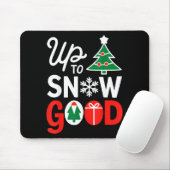 Funny Christmas Xmas Cute Quotes Up To Snow Good Mousepad (Mit Mouse)