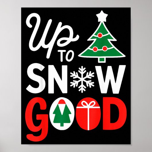 Funny Christmas Xmas Cute Quotes Up To Snow Good Poster (Vorne)