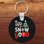 Funny Christmas Xmas Cute Quotes Up To Snow Good Schlüsselanhänger (Vorderseite)