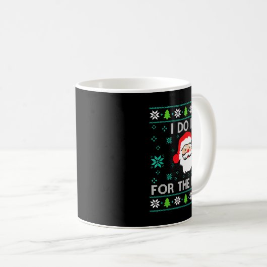 Funny Christmas Xmas Inappropriate Santa I Do It F Kaffeetasse (VorderseiteRechts)