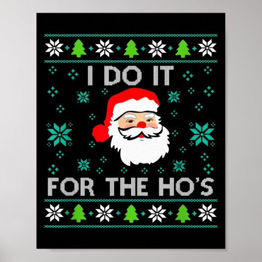 Funny Christmas Xmas Inappropriate Santa I Do It F Poster (Vorne)
