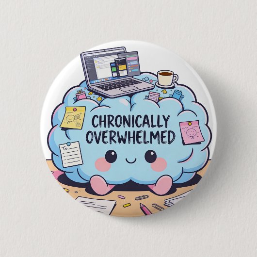 Funny Chronically Overwhelmed Kawaii Brain Button (Vorderseite)