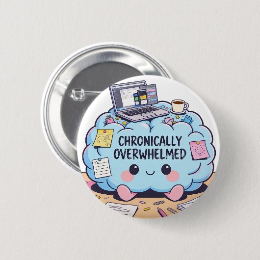 Funny Chronically Overwhelmed Kawaii Brain Button (Vorne & Hinten)