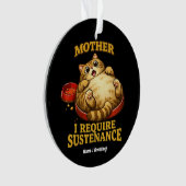 Funny Chubby Cat  “I Require Sustenance" Cute Ornament (Vorderseite)