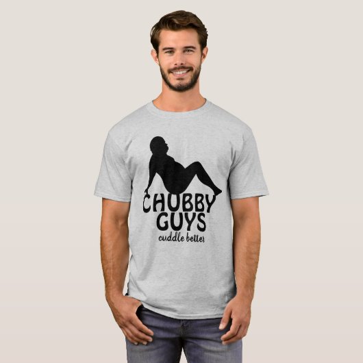 Funny Chubby Typ Cuddle Better T-Shirt (Vorne ganz)