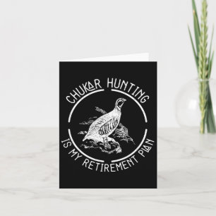 Funny Chukar Jagd ist mein Plan für die Pensionier Karte