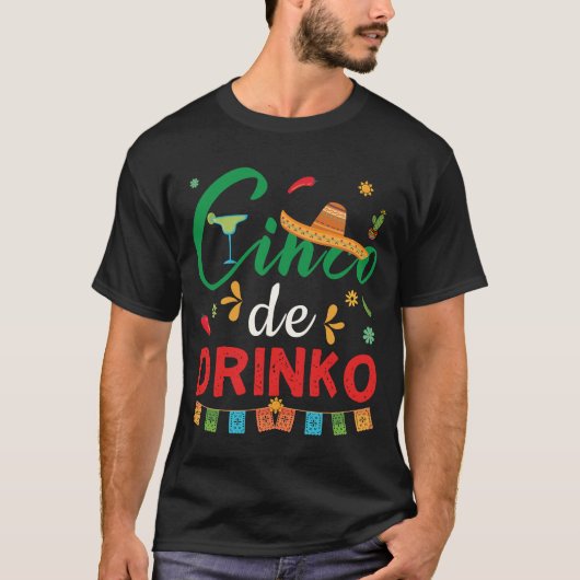 Funny Cinco de Drinko Cinco de Mayo Gift Drinks T-Shirt (Vorderseite)