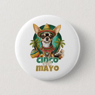 Funny Cinco De Mayo Dog Design Niedlich Chihuahua  Button