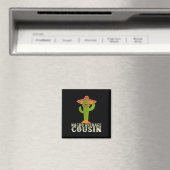 Funny Cinco De Mayo Fiesta Meme Sprichwort Nacho A Magnet (In Situ (Geschirrspüler))