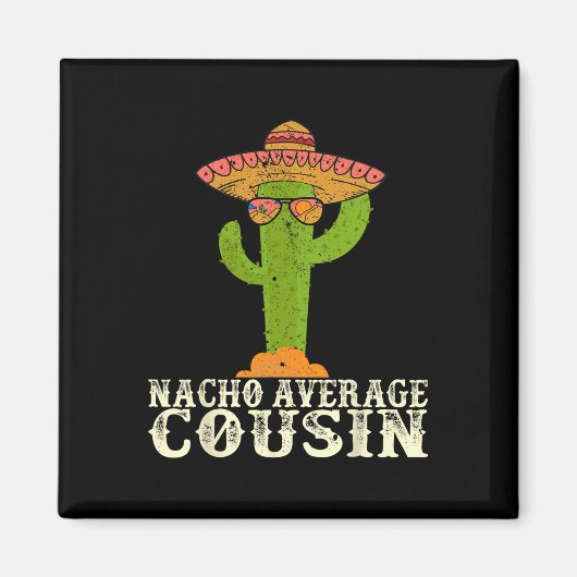 Funny Cinco De Mayo Fiesta Meme Sprichwort Nacho A Magnet (Vorne)
