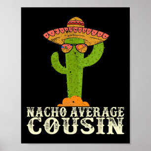 Funny Cinco De Mayo Fiesta Meme Sprichwort Nacho A Poster