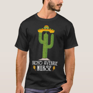 Funny Cinco De Mayo Fiesta Meme Sprichwort Nacho A T-Shirt