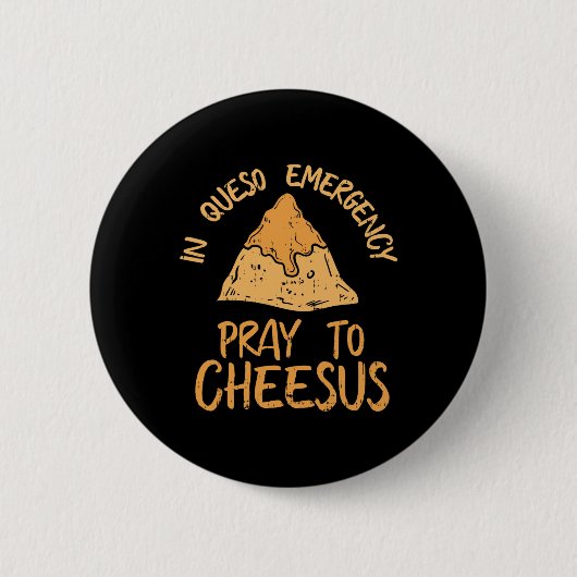 Funny Cinco De Mayo im Queso Shirt Betet Button (Vorderseite)