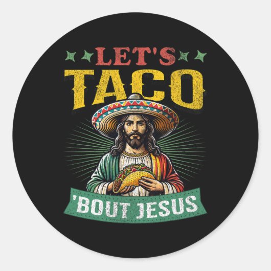 Funny Cinco De Mayo Let's Taco über Jesus mexikani Runder Aufkleber (Vorderseite)