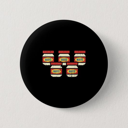 Funny Cinco De Mayo Mayonnaise Shirt Feinschmecker Button (Vorderseite)