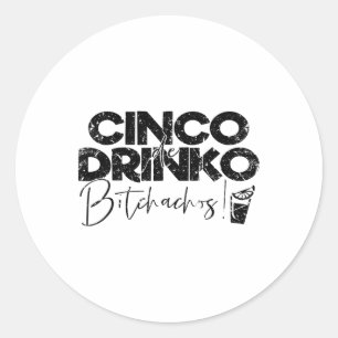 Funny Cinco De Mayo Mexican Cinco De Drinko Achos Runder Aufkleber