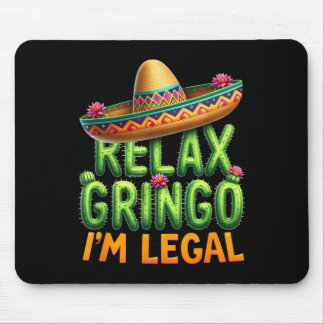 Funny Cinco De Mayo Mexiko Immigrant Relax Gringo Mousepad
