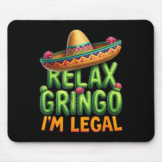 Funny Cinco De Mayo Mexiko Immigrant Relax Gringo Mousepad (Vorne)