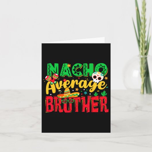Funny Cinco De Mayo Nacho Average Brother Mexican Karte (Vorderseite)