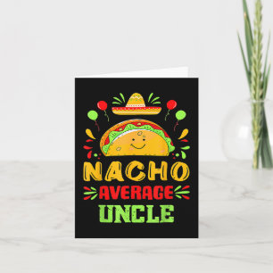 Funny Cinco De Mayo Nacho Average Onkel Sombrero T Karte