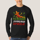 Funny Cinco De Mayo tee Nacho Average Uncle appare (Vorderseite)