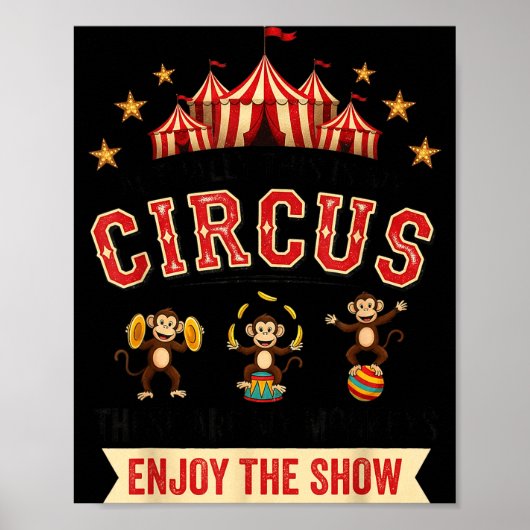 Funny Circus Actually This Is My Circus These Are Poster (Vorne)
