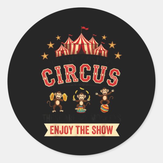 Funny Circus Actually This Is My Circus These Are Runder Aufkleber (Vorderseite)