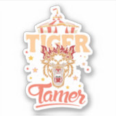 Funny Circus Tiger Tamer Big Cat. Perfektes Design Aufkleber (Vorderseite)