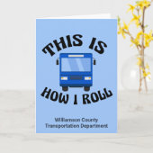 Funny City Bus Driver So Roll ich Custom Karte (Gelbe Blume)