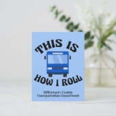 Funny City Bus Driver So Roll ich Custom Postkarte (Stehend Vorderseite)