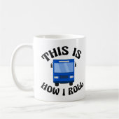 Funny City Bus Driver So Roll ich Kaffeetasse (Links)