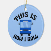 Funny City Bus Fahrer So Roll ich Weihnachten Keramik Ornament (Links)