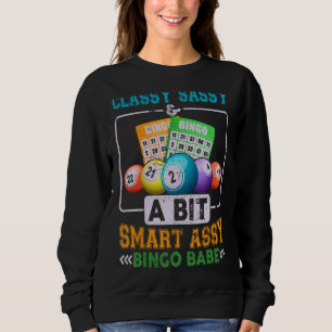 Funny Classy Sassy und ein bisschen clever Assy Bi Sweatshirt