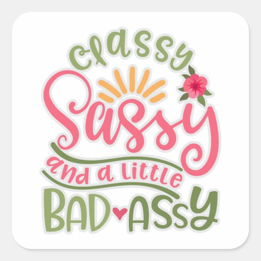 Funny Classy Sassy und ein wenig böse Assy Sassy F Quadratischer Aufkleber (Vorderseite)