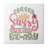 Funny Classy Sassy und ein wenig schlechte Assy Sa Fliese (Vorderseite)