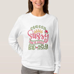 Funny Classy Sassy und ein wenig schlechte Assy Sa T-Shirt
