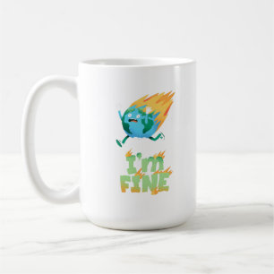 Funny Climate Change Earth "I m Fine" Design Kaffeetasse