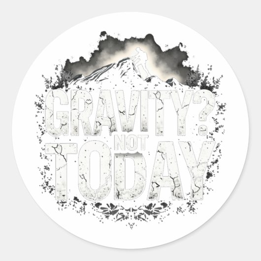 Funny Climbing Quote Gift Gravity  Runder Aufkleber (Vorderseite)