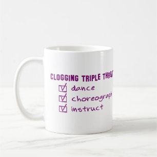 Funny Clogging Triple Threat Clog Dancers Kaffeetasse