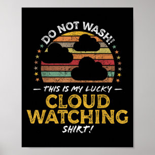 Funny Cloud Watcher, Weather Lover Quote Graphic Poster