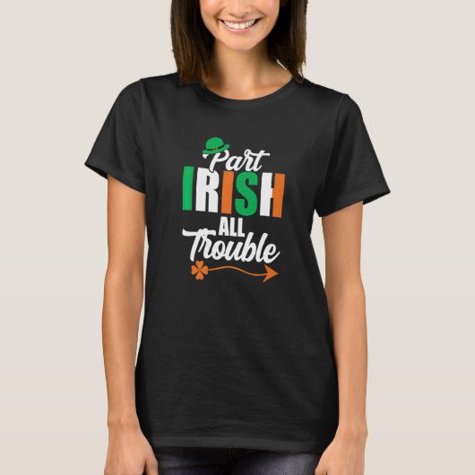 Funny Clovers Ireland St Patricks Day Part Irish A T-Shirt (Vorderseite)