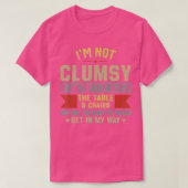 Funny Clumsy ist ich nicht ungeschickt Unglaublich T-Shirt (Design vorne)