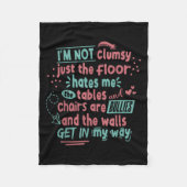 Funny Clumsy Sarcasm Quotes Apparel I'm Not Clumsy Fleecedecke (Vorderseite)